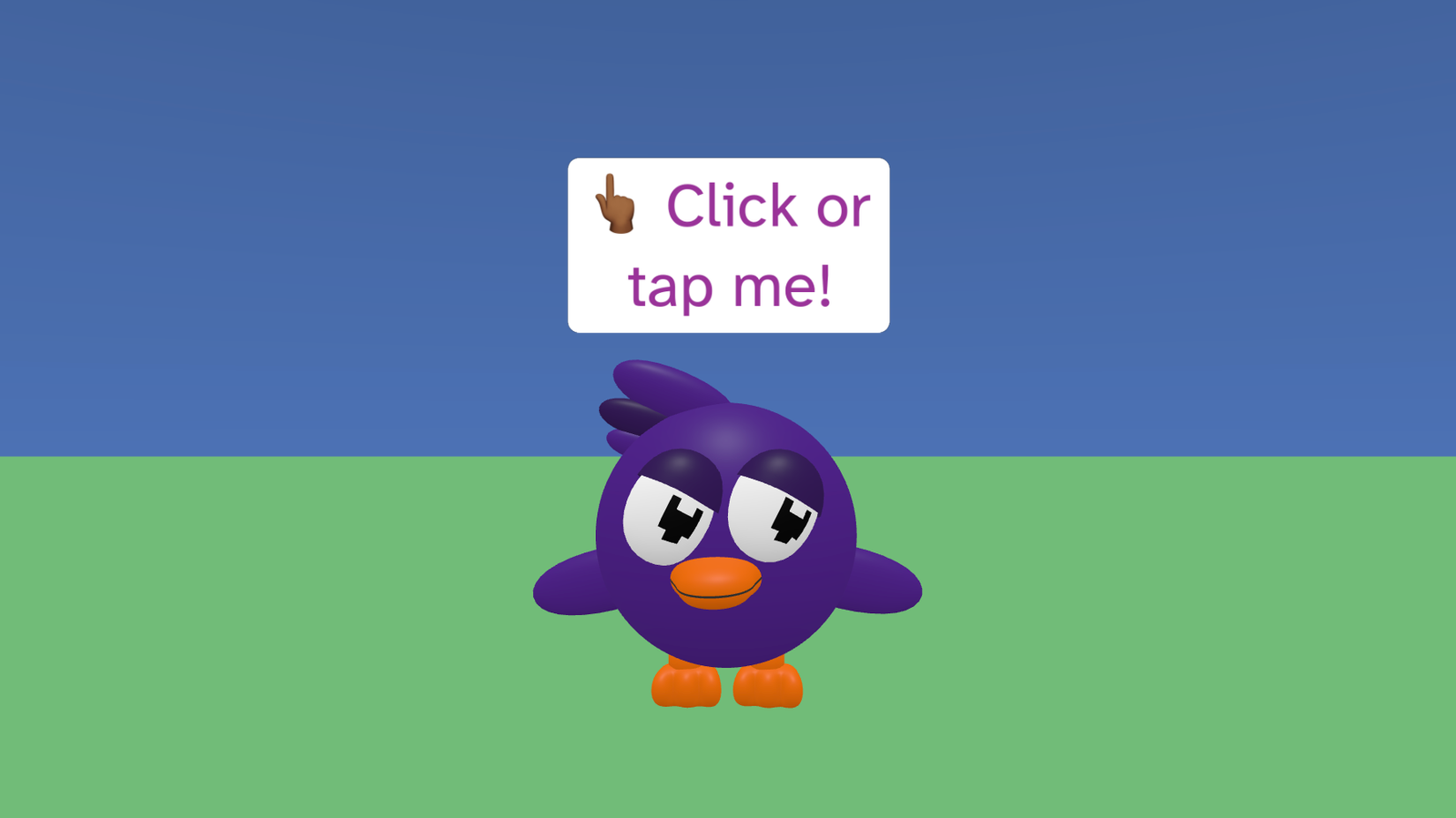 A world with blue sky and green ground. There is a purple bird with text bubble saying "Click or tap me!"