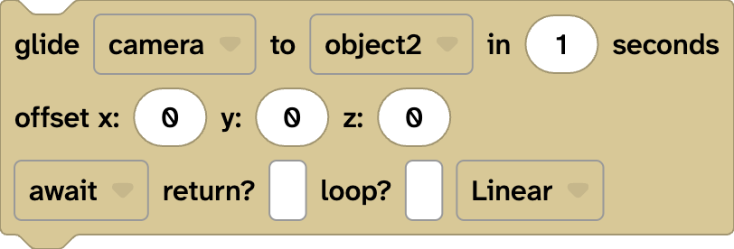 Flock XR code block reading glide camera to object2 in 1 seconds offset x: 0 y: 0 z: 0 await return (unchecked) loop? (unchecked) linear.