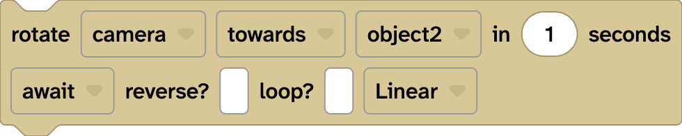 Flock XR code block reading rotate camera to object2 in 1 seconds await return (unchecked) loop? (unchecked) linear.