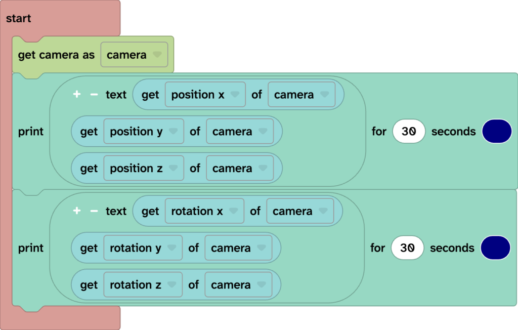 Flock XR code with a start c-shaped code block. Inside it is a get camera as camera block then a print block with a list of text strings reading get position x of camera, get position y of camera and get position z of camera. There is a second print block with a list of text blocks saying get rotation x of camera, get rotation y of camera, and get rotation z of camera.