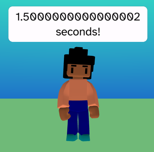 A character in Flock XR says 1.50000000000002 seconds!